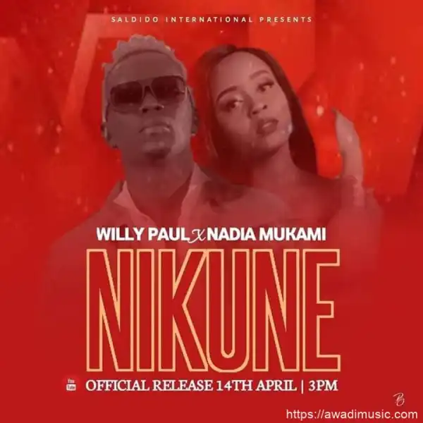 Willy Paul – Nikune ft. Nadia Mukami