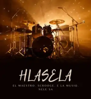 El Maestro – Hlasela Ft Scrooge KmoA, E La MusiQ & Nele SA