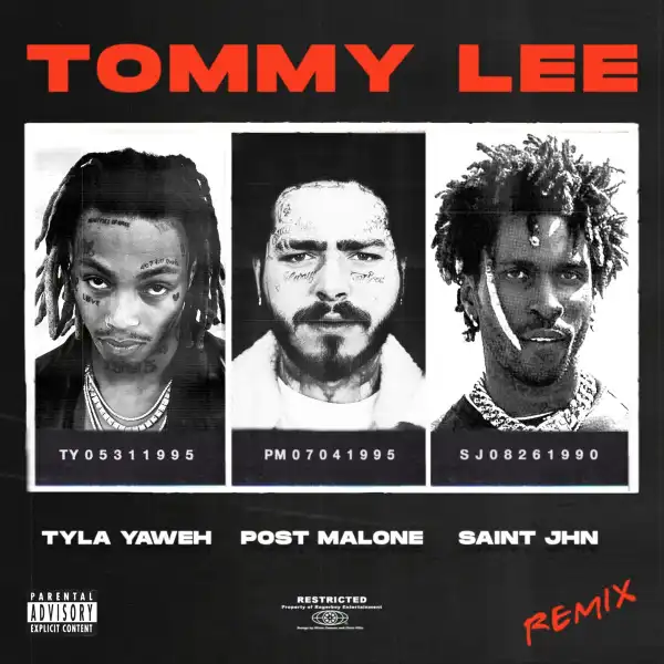 Tyla Yaweh Ft. Post Malone & SAINt JHN – Tommy Lee (Remix)