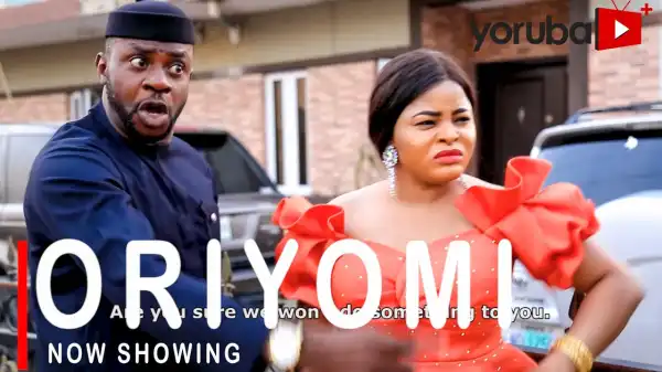 Oriyomi (2021 Yoruba Movie)