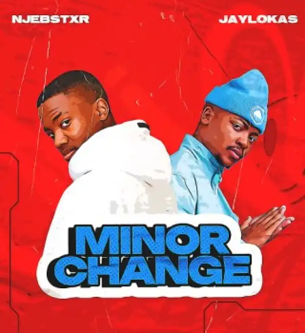 Njebstxr – MINOR CHANGE ft. JayLokas