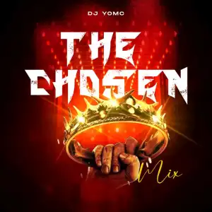 DJ Yomc – The Chosen Mix