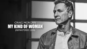 Craig Morgan – My Kind of woman