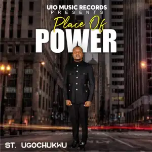 St. Ugochukwu – Place of Power