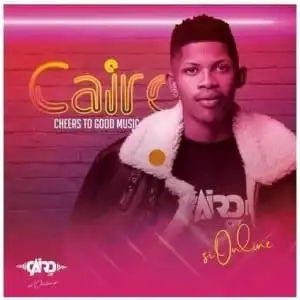 Cairo CPT – Cheers To Good Music (Album)
