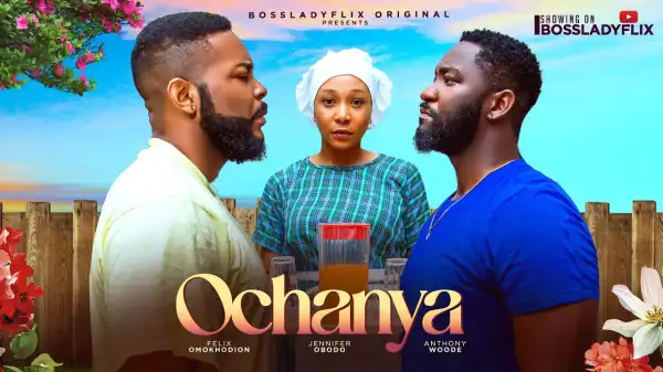 Ochanya (2024 Nollywood Movie)