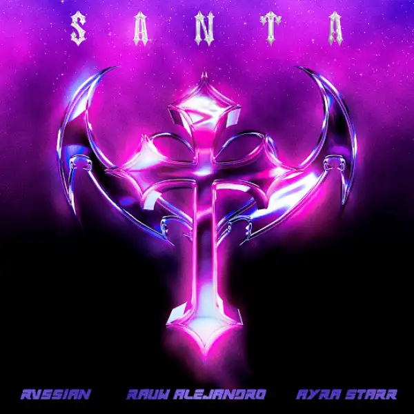 Rvssian, Rauw Alejandro & Ayra Starr – Santa