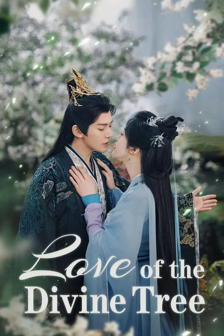 Love of the Divine Tree (2025) [Chinese] (TV series)