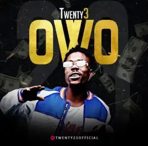 Twenty3 Ft. Seriki – Owo