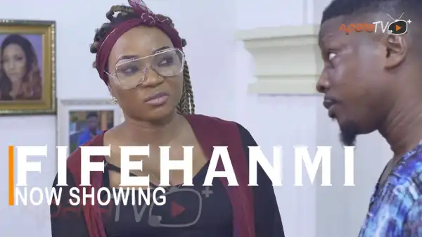 Fifehanmi (2022 Yoruba Movie)