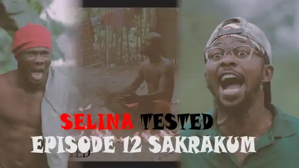 Selina Tested (Episode 12 Sakrakum Part B)