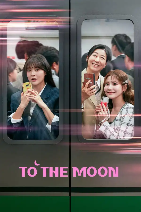 To the Moon (2025) [Korean] (TV series)