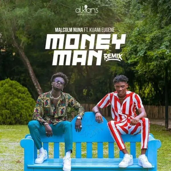 Malcolm Nuna ft. Kuami Eugene – Money Man (Remix)