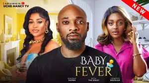 Baby Fever (2024 Nollywood Movie)