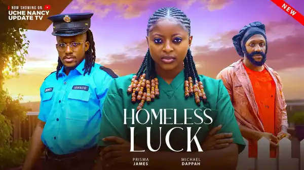 Homeless Luck (2025 Nollywood Movie)