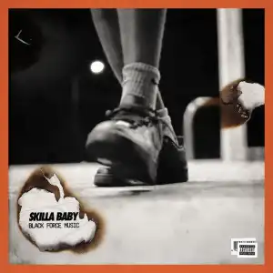 Skilla Baby – Black Force Music