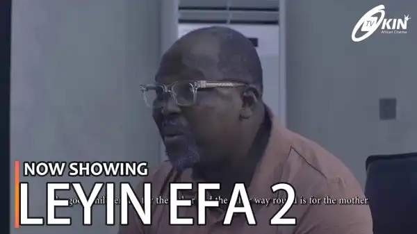 Leyin Efa Part 2 (2023 Yoruba Movie)