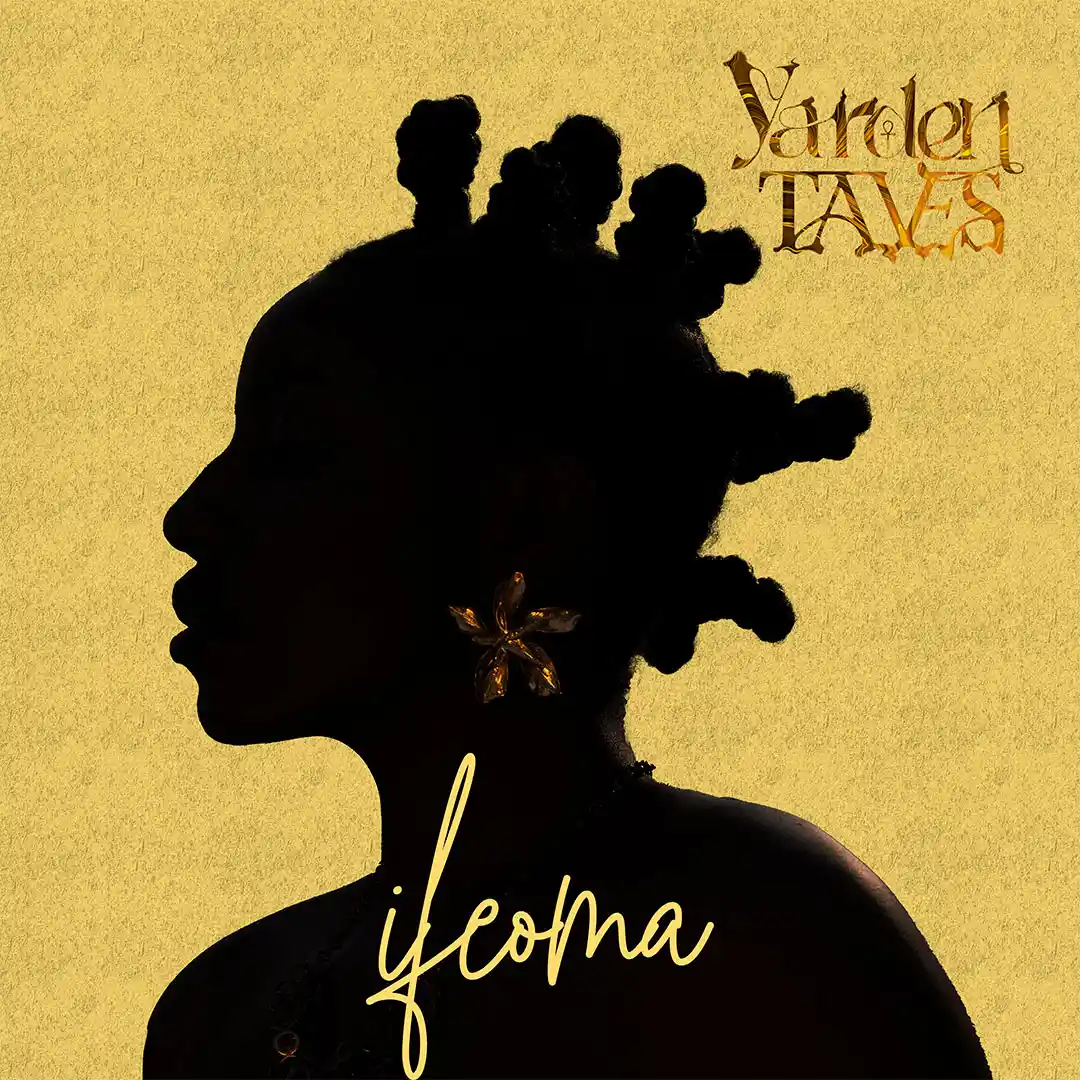 Yarden – Ifeoma ft. taves