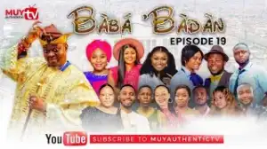 BABA’BADAN (Weje Wemu) (Episode 19) (Video)