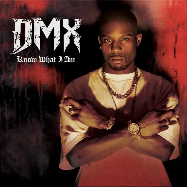 DMX - Know What I Am