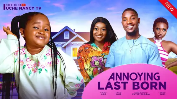 Annoying Last Born (2024 Nollywood Movie)