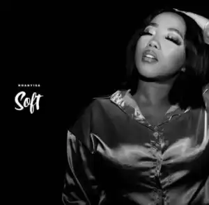 Khanyisa – Soft (EP)