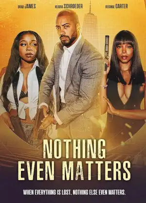 Nothing Even Matters (2024)