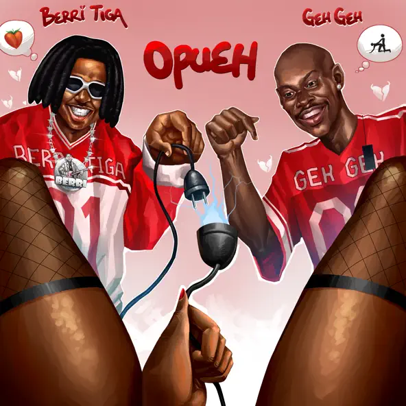 Geh Geh – Opueh Ft Berri-Tiga