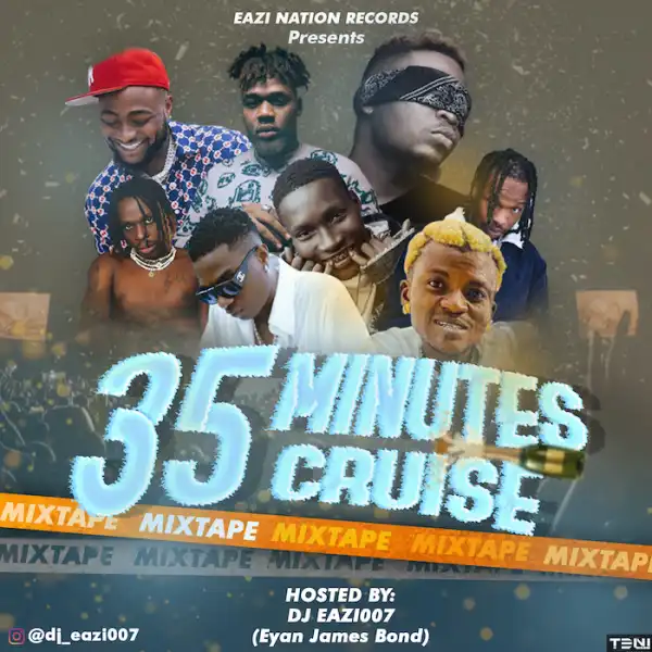 DJ Eazi007 – 35 Minutes Cruise Mix