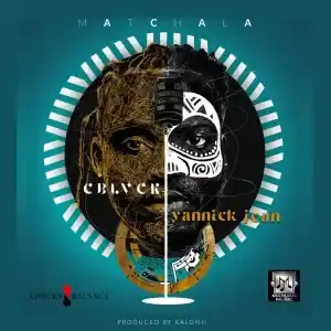 C Blvck – Matchala (feat. by Yannick Jean)