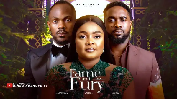 Fame And Fury (2024 Nollywood Movie)