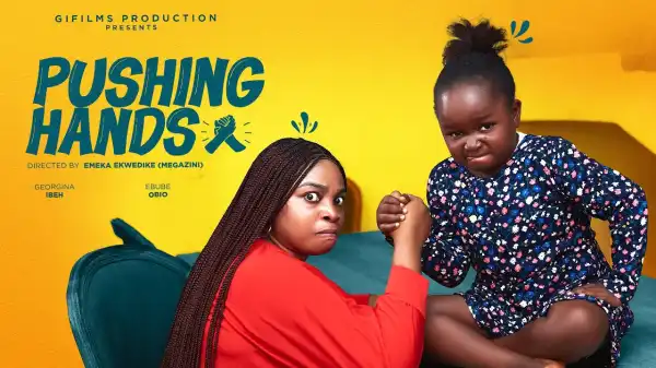 Pushing Hands (2024 Nollywood Movie)