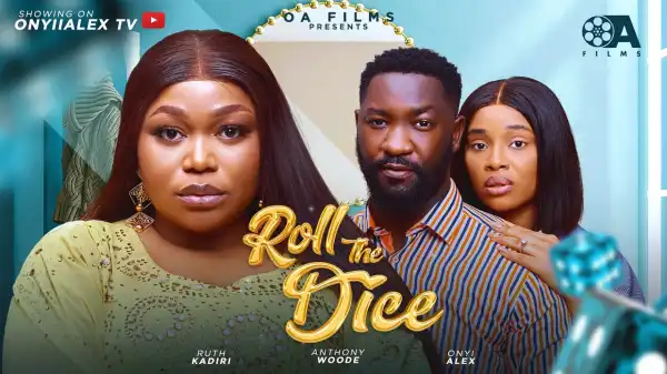 Roll The Dice (2024 Nollywood Movie)