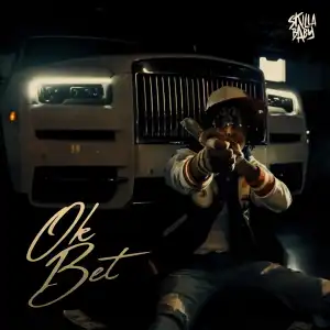 Skilla Baby – Ok Bet
