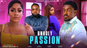 Unholy Passion (2025 Nollywood Movie)