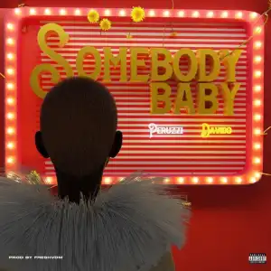 Peruzzi Ft. Davido – Somebody Baby