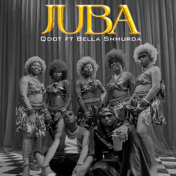 Qdot – JUBA Ft. Bella Shmurda