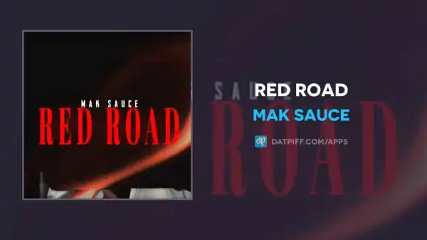 Mak Sauce – Red Road