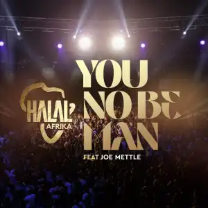 Halal Afrika – You No Be Man