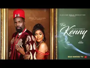 For Kenny (2024 Nollywood Movie)