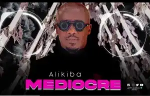 Alikiba – Mediocre