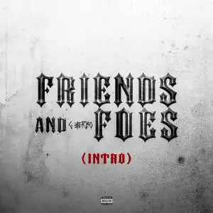 G Herbo – Friends and Foes