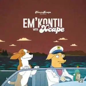 HouseXcape – Em’kontii With Xcape Vol. 3