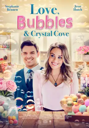 Love, Bubbles & Crystal Cove (2021)