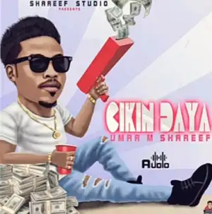 Umar M Shareef – Cikin Daya