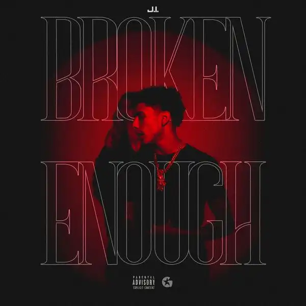 J.I the Prince of N.Y – Broken Enough