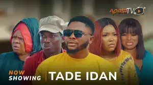 Tade Idan (2025 Yoruba Movie)