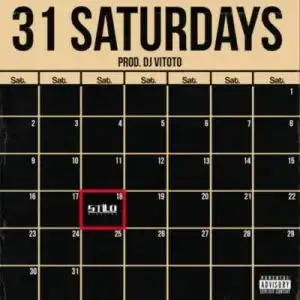 Stilo Magolide – 31 Saturdays