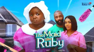 The Maid Called Ruby (2024 Nollywood Movie)