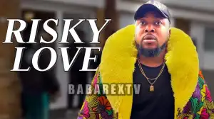 Babarex – Risky Love (Comedy Video)